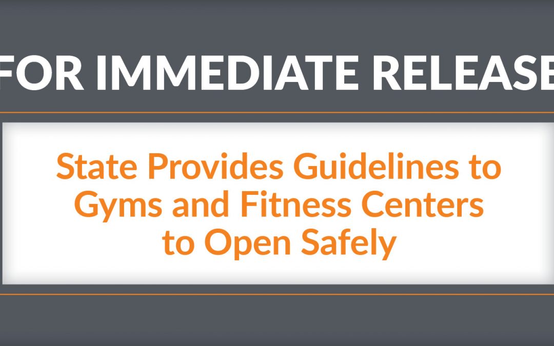 State Provides Guidelines to Gyms, Fitness Centers to Open Safely