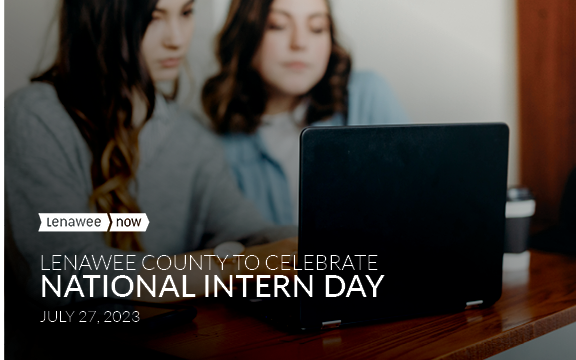 Lenawee County to Celebrate National Intern Day on July 27th
